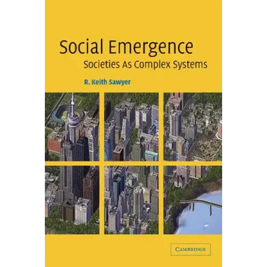 Social Emergence: Societies as Complex Systems