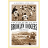 The Last Years of the Brooklyn Dodgers: A History, 1950-1957