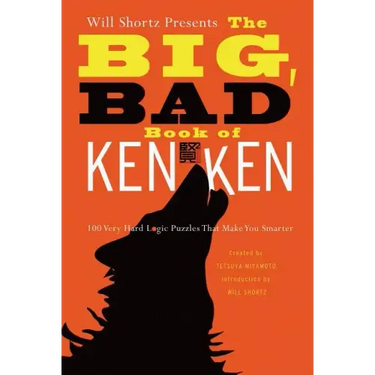 Will Shortz Presents the Big, Bad Book of KenKen
