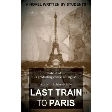 Last Train to Paris: a group novel