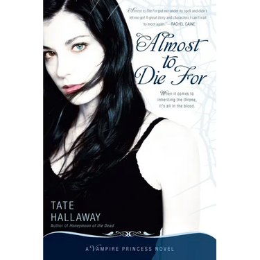 Almost to Die For: A Vampire Princess Novel