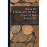 Book Of Reference To The Plan Of The Parish Of