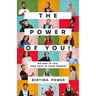 The POWER of You! No one is You, and that is your POWER!