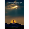 The Manifestation Code: Attracting Wealth, Health, and Happiness