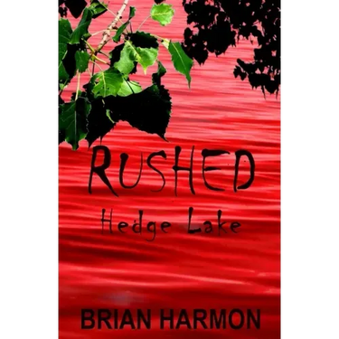 Rushed: Hedge Lake