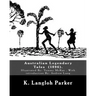 Australian Legendary Tales (1896). By: K. Langloh Parker: Illuatrated By: Tommy McRae (c. 1835 - 1901): With introduction By: Andrew Lang