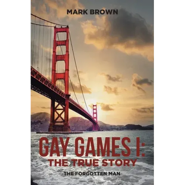 Gay Games I: the True Story: The Forgotten Man