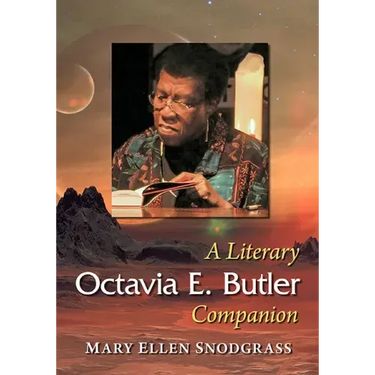 Octavia E. Butler: A Literary Companion