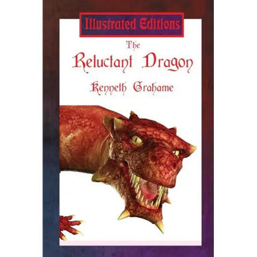 The Reluctant Dragon (Illustrated Edition)