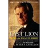 Last Lion: The Fall and Rise of Ted Kennedy