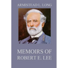 Memoirs of Robert E. Lee: His Military and Personal History