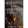 Defeating the Leviathan Spirit