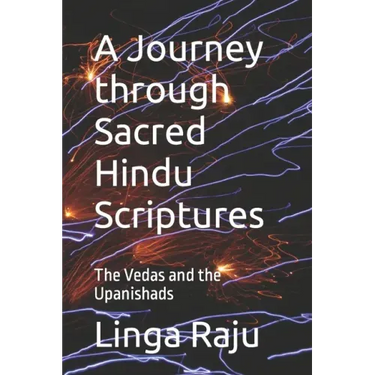 A Journey through Sacred Hindu Scriptures: The Vedas and the Upanishads