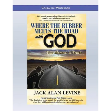 Where the Rubber Meets the Road with God: Companion Workbook