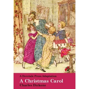 A Dovetale Press Adaptation of A Christmas Carol by Charles Dickens