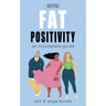 Writing Fat Positivity: An Incomplete Guide