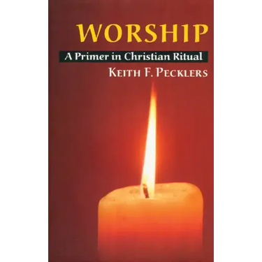 Worship: A Primer in Christian Ritual
