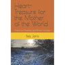 Heart-Treasure for the Mother of the World: Poems for Christmas and Winter Holidays