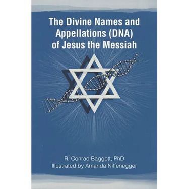 The Divine Names and Appellations (DNA) of Jesus the Messiah