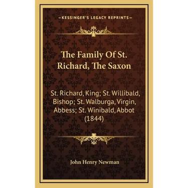 The Family Of St. Richard, The Saxon: St. Richard, King; St. Willibald, Bishop; St. Walburga, Virgin, Abbess; St. Winibald, Abbot (1844)