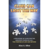 Clues Can Light the Way: A Discovery of Clues for the Greatest Puzzle of All: the Purpose of Life and Beyond