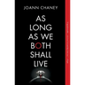 As Long as We Both Shall Live