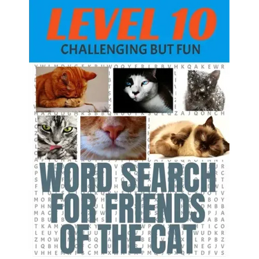 Word Search for Friends of the Cat: Our Hardest Leve Word Search Puzzle - Level 10 - 29 Rows Each Side - Very Challenging But Fun - Each Puzzle Covers