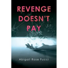 Revenge Doesn't Pay