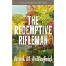 The Redemptive Rifleman