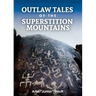 Outlaw Tales of the Superstition Mountains
