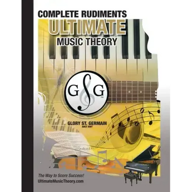 Complete Rudiments Workbook - Ultimate Music Theory: Complete Music Theory Workbook (Ultimate Music Theory) includes UMT Guide & Chart, 12 Step-by-Ste