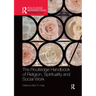 The Routledge Handbook of Religion, Spirituality and Social Work
