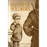 Faithful Soldiers