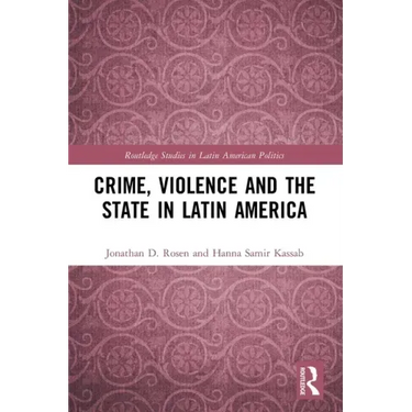 Crime, Violence and the State in Latin America