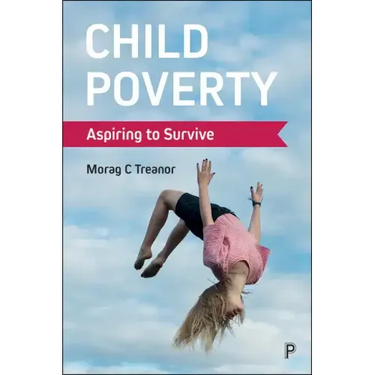 Child Poverty: Aspiring to Survive