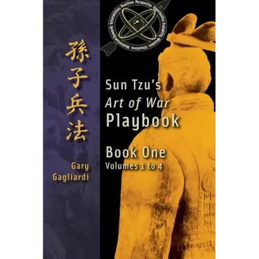 Book One: Sun Tzu's Art of War Playbook: Volumes 1-4