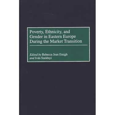 Poverty, Ethnicity, and Gender in Eastern Europe During the Market Transition