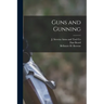 Guns and Gunning