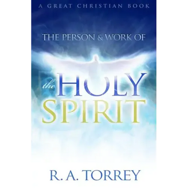 The Person and Work of The Holy Spirit