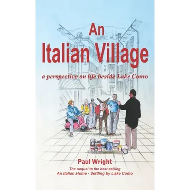 An Italian Village: A Perspective On Life Beside Lake Como
