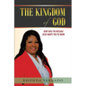 The Kingdom of God: Dont Miss the Message Jesus Wants You to Know