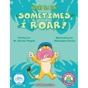 Brody the Lion: Sometimes I ROAR!