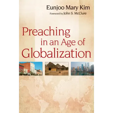 Preaching in an Age of Globalization