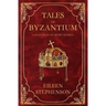 Tales of Byzantium: A Selection of Short Stories