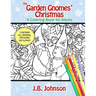 The Garden Gnomes' Christmas: A Coloring Book for Adults
