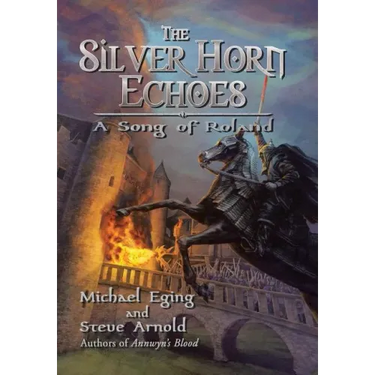 The Silver Horn Echoes: A Song of Roland