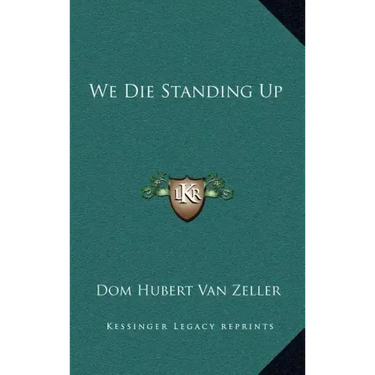 We Die Standing Up