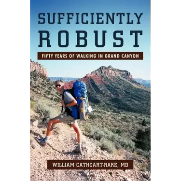 Sufficiently Robust: Fifty Years of Walking in Grand Canyon