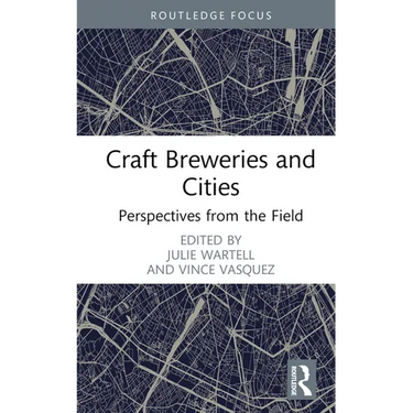 Craft Breweries and Cities: Perspectives from the Field