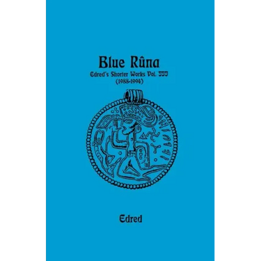 Blue Runa: Edred's Shorter Wporks (1988-1994)